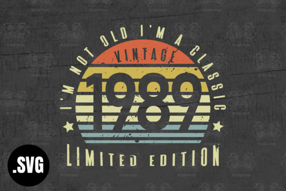Download Vintage 1989 I'm Not Old I'm a Classic - Vintage Collection
