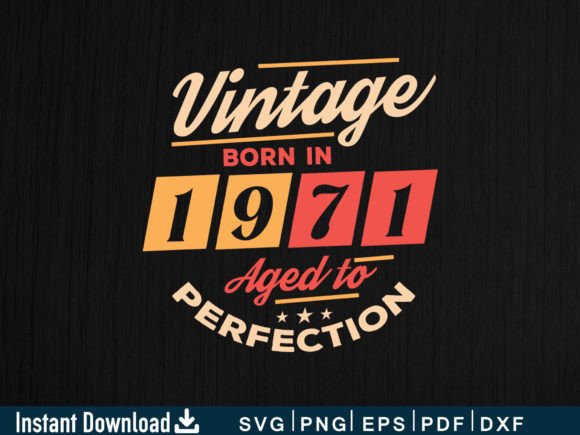 Download Vintage Born in 1971 Aged to Perfection - Vintage Collection
