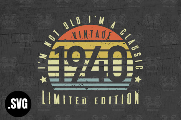 Download Vintage 1940 I'm Not Old I'm a Classic - Vintage Collection