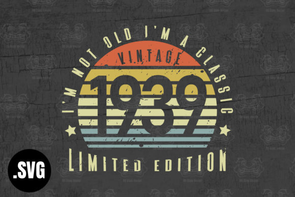 Download Vintage 1939 I'm Not Old I'm a Classic - Vintage Collection
