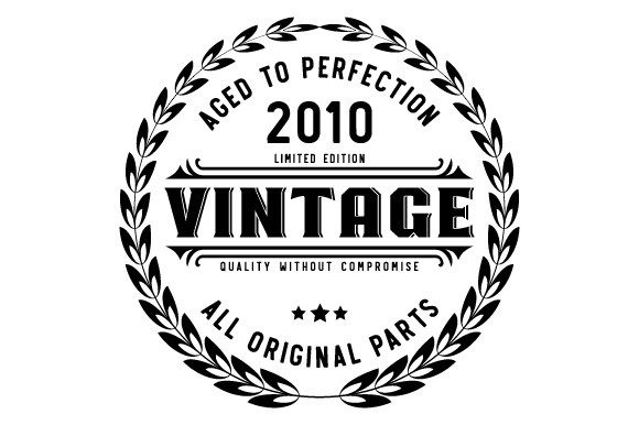 Download Vintage 2010 Aged to Perfection SVG EPS - Vintage Collection